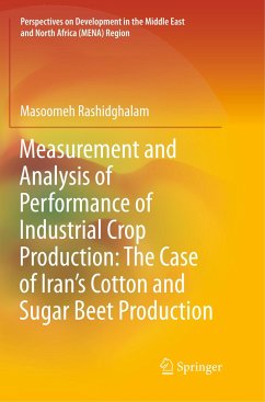 Measurement and Analysis of Performance of Industrial Crop Production: The Case of Iran¿s Cotton and Sugar Beet Production - Rashidghalam, Masoomeh