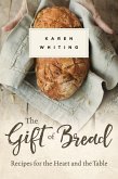 The Gift of Bread (eBook, ePUB) The Gift of Bread (eBook, ePUB)
