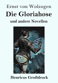 Die Gloriahose (Großdruck)