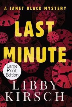 Last Minute - Large Print Edition: A Twist, Fun Pi Mystery - Kirsch, Libby