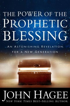 The Power of the Prophetic Blessing (eBook, ePUB) - Hagee, John