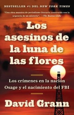 Los Asesinos de la Luna de Las Flores / Killers of the Flower Moon - Grann, David