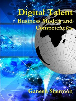 Digital Talent - Business Models and Competencies - Shermon, Ganesh