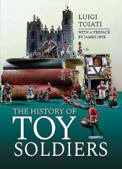 The History of Toy Soldiers - Toiati, Luigi