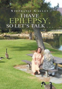 I Have Epilepsy, so Let's Talk . . . - Gallet, Stephanie