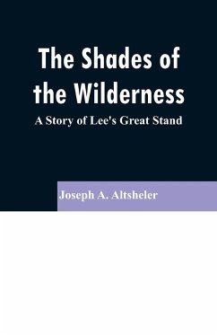 The Shades of the Wilderness - Altsheler, Joseph A.