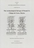 The Archaeological Salvage of Mound 15, Chiapa de Corzo, Mexico: Number 81 Volume 81