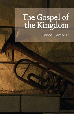 The Gospel of the Kingdom - Lambert, Lance