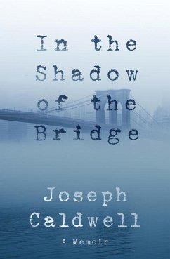 In the Shadow of the Bridge - Caldwell, Joseph
