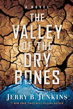 The Valley of Dry Bones (eBook, ePUB) - Jenkins, Jerry B.