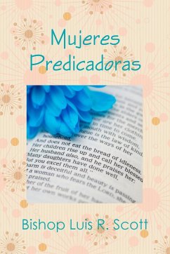 Mujeres Predicadoras - Scott, Obispo Luis R.