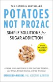 Potatoes Not Prozac: Revised and Updated