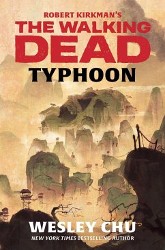 Robert Kirkman's The Walking Dead: Typhoon - Chu, Wesley