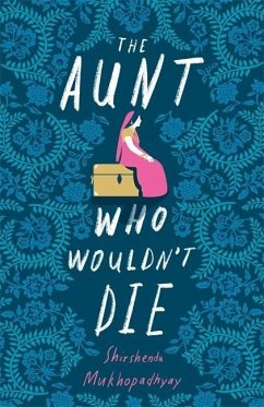 The Aunt Who Wouldn't Die - Mukhopadhyay, Shirshendu