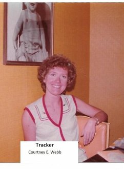 Tracker (eBook, ePUB) - Webb, Courtney E.