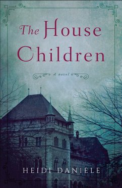 The House Children (eBook, ePUB) - Daniele, Heidi