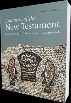 Anatomy of the New Testament, 8th Edition - Black, C Clifton; Smith, D Moody; Spivey, Robert A