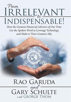 From Irrelevant to Indispensable! - Garuda, Rao; Schulte, Gary