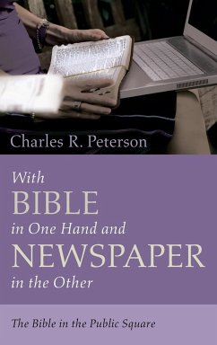 With Bible in One Hand and Newspaper in the Other - Peterson, Charles R.