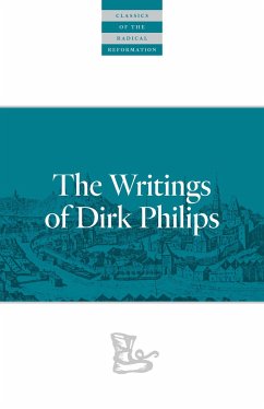 The Writings of Dirk Philips - Philips, Dirk