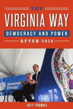 The Virginia Way: Democracy and Power After 2016 - THOMAS, JEFF