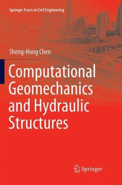 Computational Geomechanics and Hydraulic Structures - Chen, Sheng-Hong