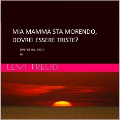 Cover Mia Mamma Sta Morendo, Doverei Essere Triste? (eBook, ePUB)