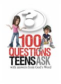 100 Questions Teens Ask with answers from God's Word (eBook, ePUB)