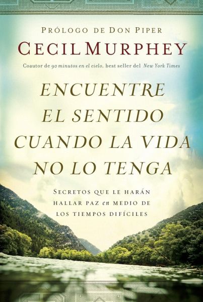 Encuentre el sentido cuando la vida no lo tenga (eBook, ePUB)