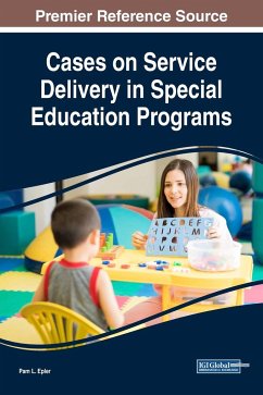 Cases on Service Delivery in Special Education Programs - Epler, Pam L.