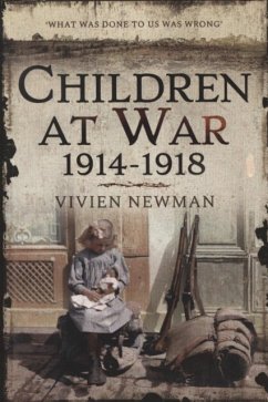 Children at War 1914-1918 - Newman, Vivien