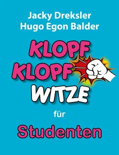 Klopf-Klopf-Witze für Studenten - Dreksler, Jacky;Balder, Hugo Egon