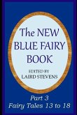 The New Blue Fairy Book: Part 3: Fairy Tales 13 to 18