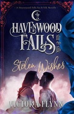 Stolen Wishes: (A Havenwood Falls Sin & Silk Novella) - Havenwood Falls Collective