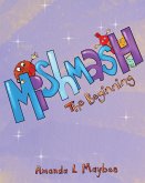 Mishmash...The Beginning