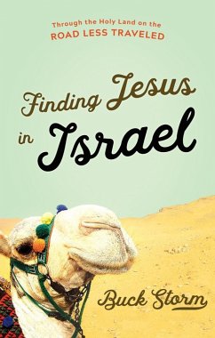 Finding Jesus in Israel (eBook, ePUB) - Storm, Buck