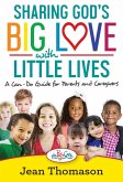 Sharing God's Big Love with Little Lives (eBook, ePUB)