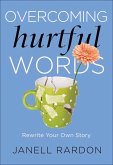 Overcoming Hurtful Words (eBook, ePUB)