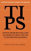 TIPS: Advice From Bestselling Authors to Help You on Your Writing Journey (eBook, ePUB)