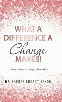 What a Difference a Change Makes! - Sékou, Sheree Bryant