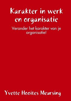 Karakter in werk en organisatie - Hooites Meursing, Yvette