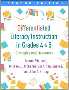 Differentiated Literacy Instruction in Grades 4 and 5 - Walpole, Sharon; McKenna, Michael C.; Philippakos, Zoi A.