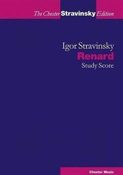 Renard: The Chester Stravinsky Edition