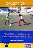 Reflexiones y vivencias sobre el desarrollo del fútbol en China