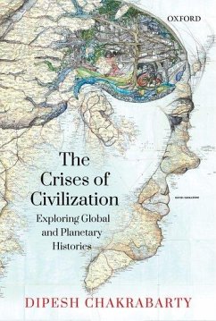 The Crises of Civilization - Chakrabarty, Dipesh