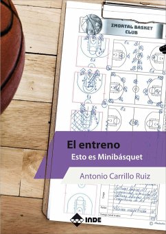 El entreno : esto es minibasquet - Carrillo Ruiz, Antonio