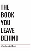 The Book You Leave Behind