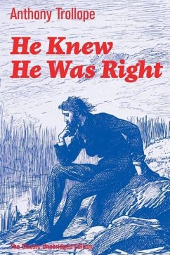 He Knew He Was Right (The Classic Unabridged Edition): Psychological Novel - Trollope, Anthony