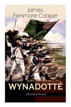WYNADOTTÉ (Historical Novel) - Cooper, James Fenimore