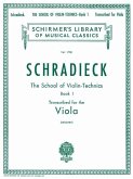 School of Violin Technics, Op. 1 - Book 1: Schirmer Library of Classics Volume 1750 Viola Method